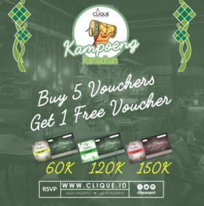 Clique Kitchen And Bar Mengadakan Gebyar promo Kampoeng Ramadhan