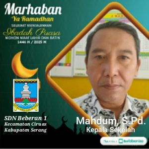 SDN Beberan 1 Kecamatan Ciruas, Kabupaten Serang Mengucapkan Selamat Menunaikan Ibadah Puasa Ramadhan 2025 M / 1446 H