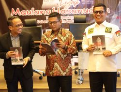 Launching dan Bedah Buku Legasi Sultan Maulana Hasanuddin Banten