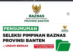 Pendaftaran Calon Ketua BAZNAS Banten hingga 22 September 2025