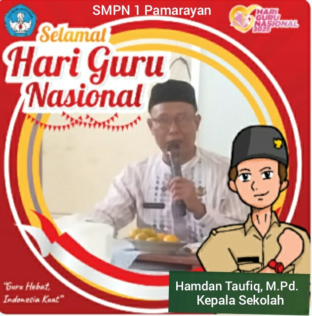 Kepala SMPN 1 Pamarayan Kabupaten Serang Mengucapkan Selamat Hari Guru Nasional (HGN) Ke-80 Tahun 2025